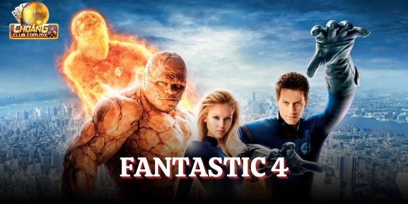 Fantastic 4 – Nổ Hũ Đỉnh Cao Trên Hệ Thống Choangclub