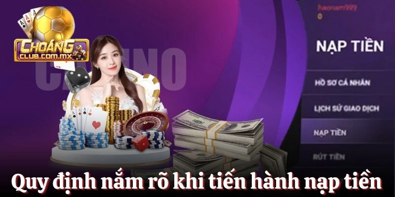 Quy định cần nắm rõ khi tiến hành nạp tiền