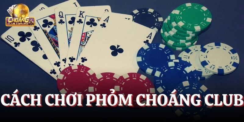 Cách chơi game bài Phỏm